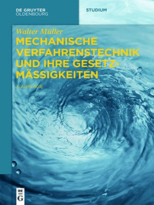 cover image of Mechanische Verfahrenstechnik und ihre Gesetzmäßigkeiten